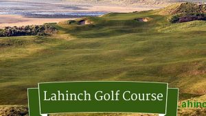 Play at Lahinch Golf Course | Driver Guided Tours of Ireland