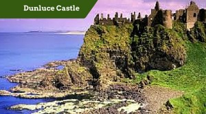 Dunluce Castle - Luxury chauffeur Tours Ireland