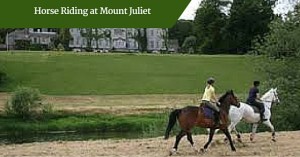 Horse Riding at Mount Juliet | Deluxe Chauffeur Drive Ireland