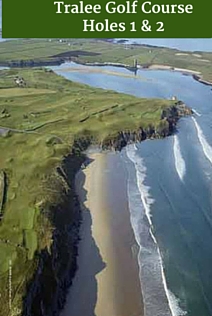 Tralee golf Course Hole 1 & 2 | luxury Golf Tours Ireland