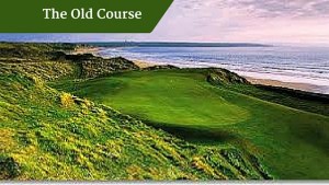 The Old Course | Family Friendly Vacations Ireland