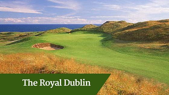 The Royal Dublin |Ireland Golf Vacations